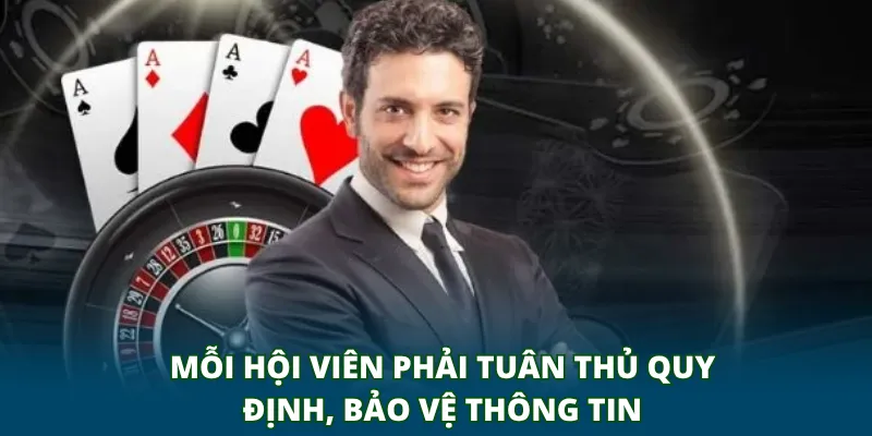 Mỗi hội viên phải tuân thủ quy định, bảo vệ thông tin khi tham gia
