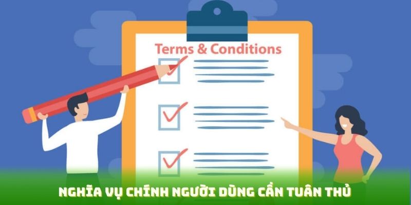 Nghĩa vụ chính người dùng cần tuân thủ